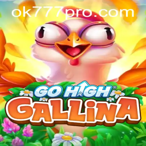 Descubra GoHighGallina: Um Jogo Empolgante com OK777.BET