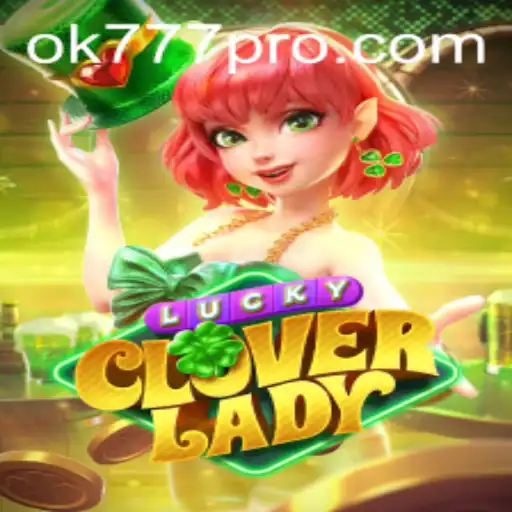 Descobrindo LuckCloverLady: Um Mergulho nas Aventuras de OK777.BET
